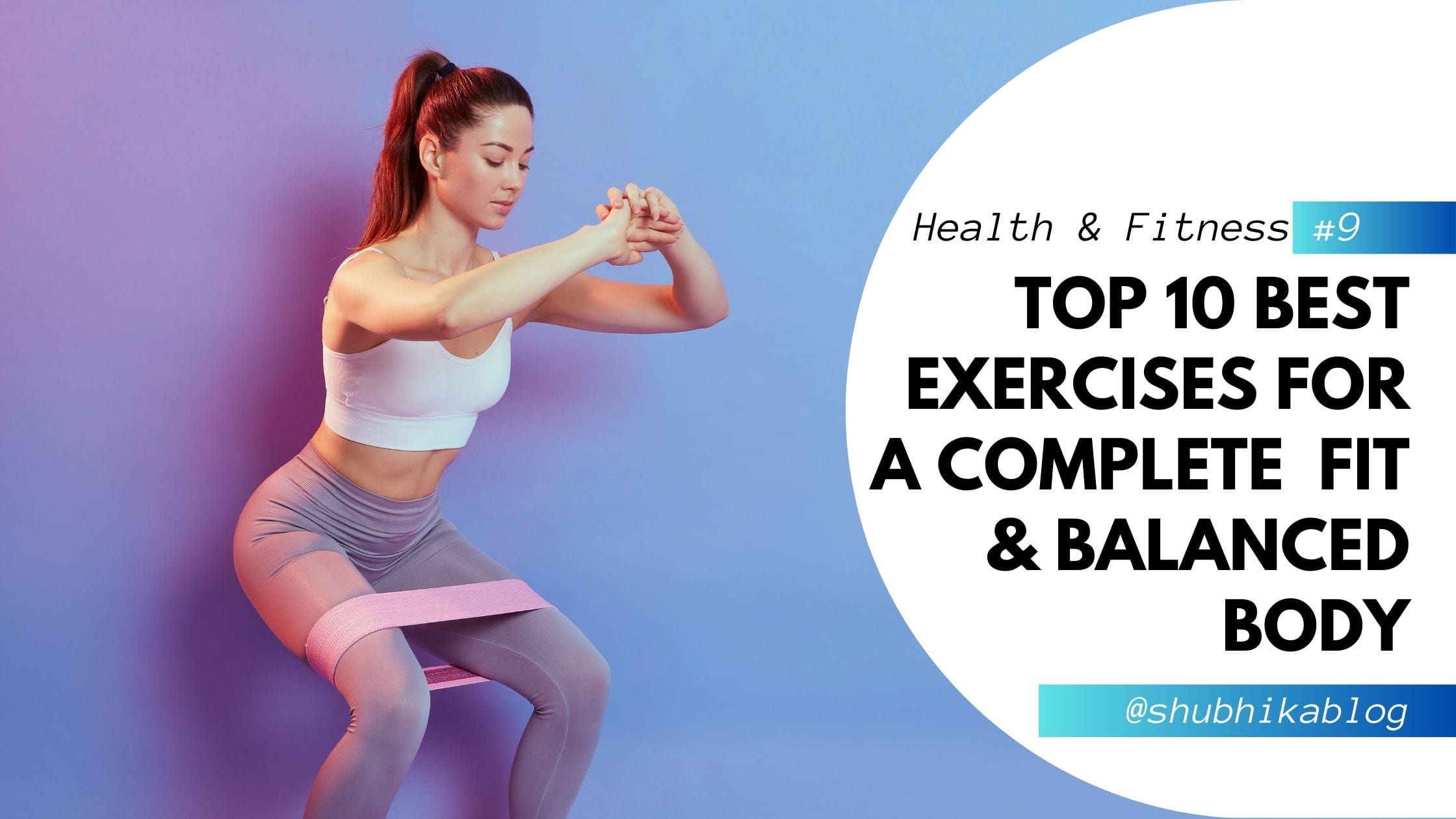 10 Best Exercises for a Complete Full-Body Workout!