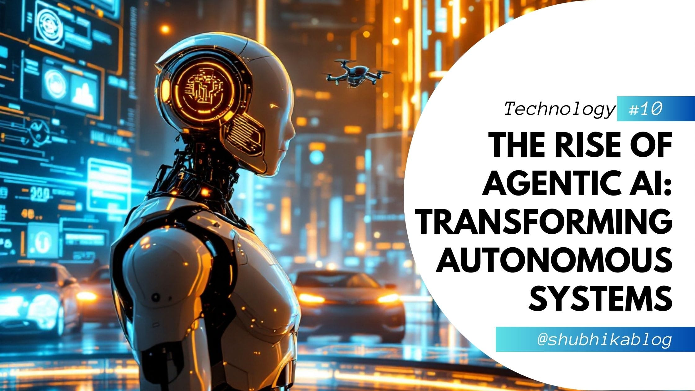 The Rise of Agentic AI Transforming Autonomous Systems (1)
